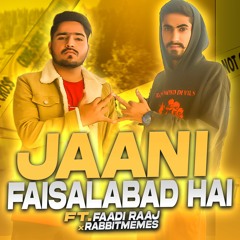 Jaani Faisalabad Hai  Faadi Raaj