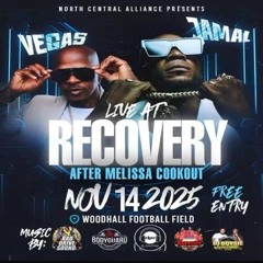 Body Guard/Ruff Cut/ Billy Slaughter/Boyzie (Vegas & Jamal) 11/25 Recovery Cookout