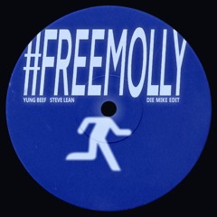#FREEMOLLY (DIE MIKE Edit)