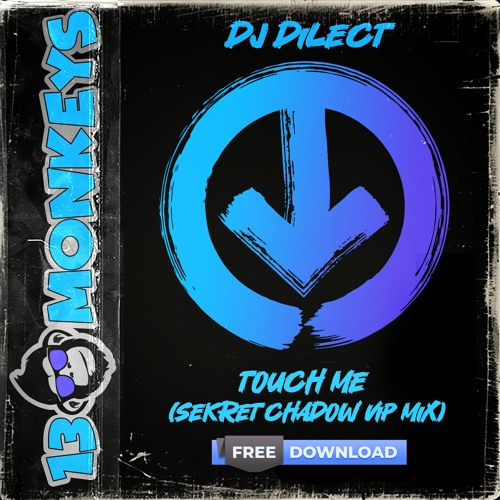 DJ Dilect - Touch Me (Sekret Chadow Vip Mix) [FREE DOWNLOAD]