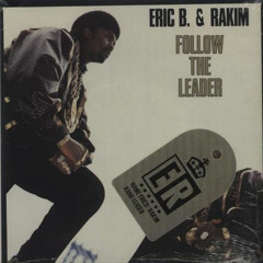 Eric B and Rakim - Follow the Leader (504 Mix)