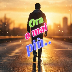 Ora o mai più