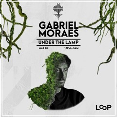 Gabriel Moreas - Under The Lamp - 20.03.2021 (1am - 3am)