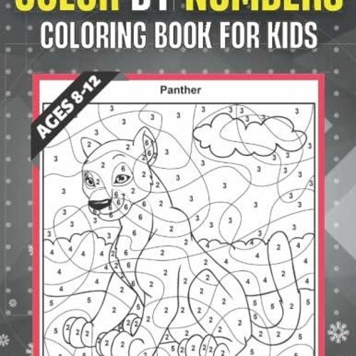 Stream Ebook Color By Numbers Coloring Book For Kids Ages 8-12: Large ...