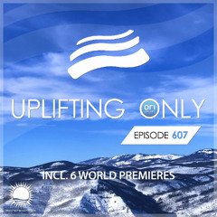 Uplifting Only 607 [No Talking] (Sept 2024)