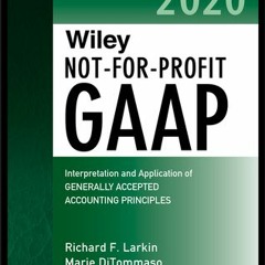 [PDF/ePub] Wiley Not-For-Profit GAAP 2020: Interpretation and Application of Generally Accepted Acco