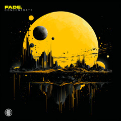Fade - Concentratre (Original Mix) 160Kbps