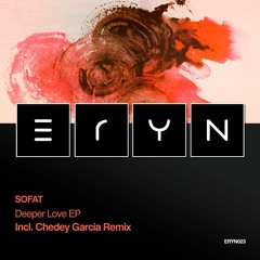 SOFAT - Deeper Love (Original Mix) ERYN Records