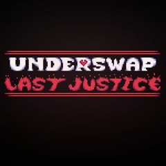 [UnderSwap:Last Justice]- phase 1.5 -But He Refused To Let It End V4