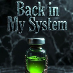 Back in My System