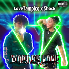 Tampico - Want Me Back ft. Lil shock
