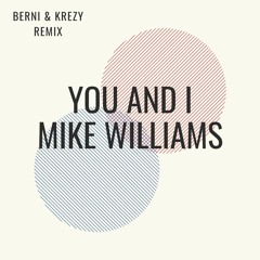 Mike Williams - You And I (SPECTRUM REMIX)