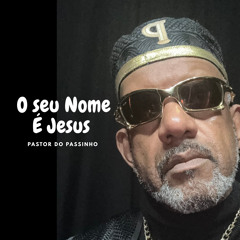O Seu Nome É Jesus