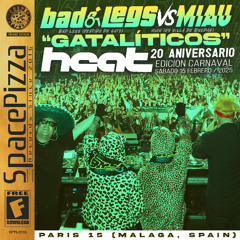 BAD LEGS vs MIAU: GATALÍTICOS @ HEAT PRO CARNAVAL 2025