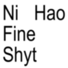 Ni Hao Fine Shyt (feat. boyo)