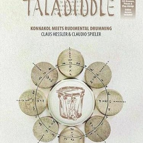 ❤️ Read Taladiddle: Konnakol Meets Rudimental Drumming, Book & CD with Online Audio by  Claus He