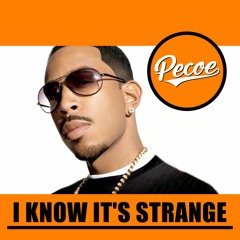 Pecoe - I Know It's Strange