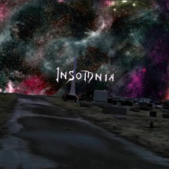 Insomnia (Prod. by Gothreen)