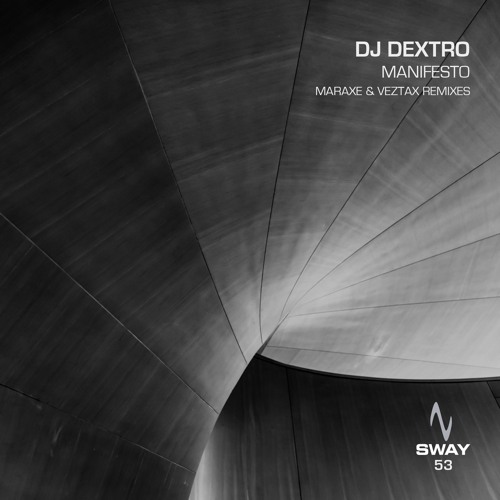 DJ Dextro - Manifesto - SWAY 53