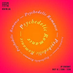 RRFM • Psychedelic Romance w/ JP Enfant • 06-10-2021