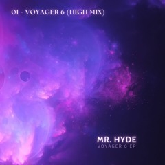 Mr. Hyde - Voyager 6 (High Mix) GRAND FINALE OF HYDE