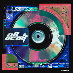 All I Want (feat. Harley Bird)