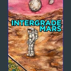 [READ] 📖 Intergrade Mars: A Mars Colony Story (Project Elonia Book 2)     Kindle Edition Pdf Ebook