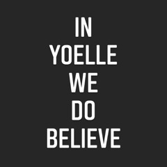 YOELLE - IN YOELLE WE DO BELIEVE