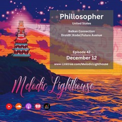 Phillosopher - Melodic Lighthouse #42 (12.12.24)