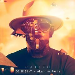 DJ Misfit - Akan In Paris (The Akan by Caiiro with Jay Z N**gas in Paris)