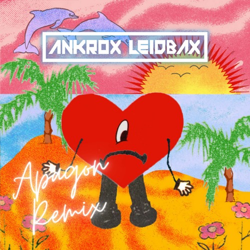 Bad Bunny - Apagon (Ankrox and LeidbaX Remix) 2022