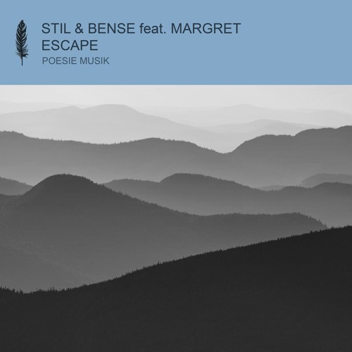 Stil & Bense Ft. Margret - Escape (snippet)