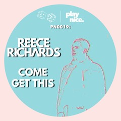 PN0019: Reece Richards - Come Get This (FREE DOWNLOAD)