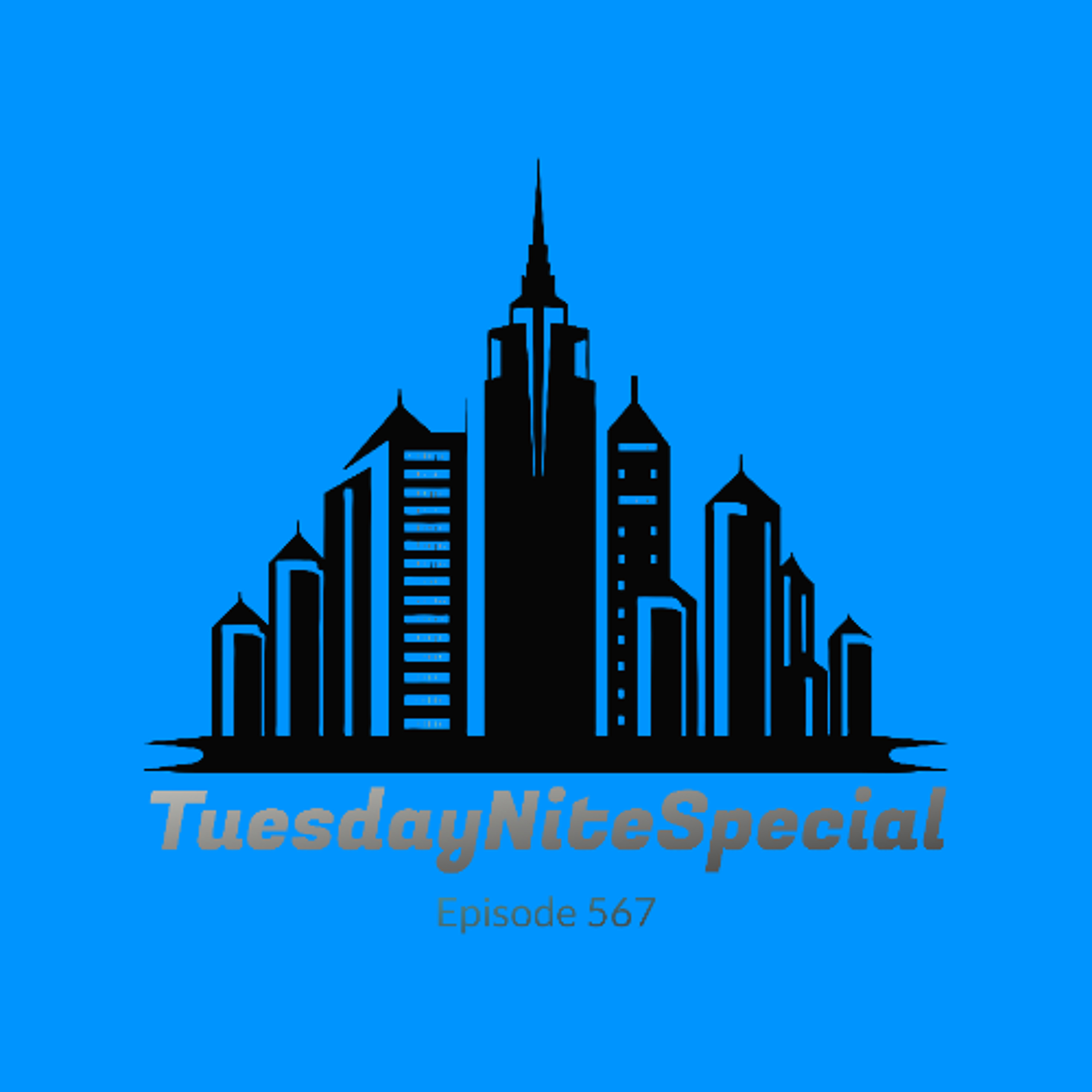 TuesdayNiteSpecial Episode 567 Intro episode artwork