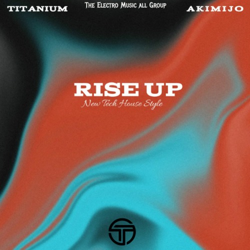 Titanium & Akimijo - Riese Up (New Tech House style Hip Tech)(Tech It Records Release)