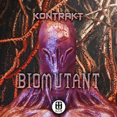 Kontrakt - Biomutant [OUT NOW!]