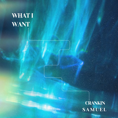 WHAT I WANT