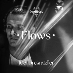 Flows 108: Dreamteller