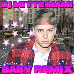 BABY - DJ MITTE MAMI'S REMIX [FREE DOWNLOAD]