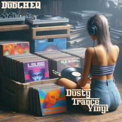 Dusty Trance Vinyl