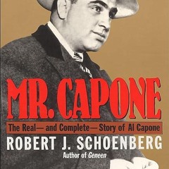 Free read✔ Mr. Capone: The Real?and Complete?Story of Al Capone