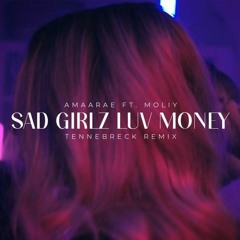 Amaarae Ft. Moliy - Sad Girlz Luv Money (Tennebreck Remix)