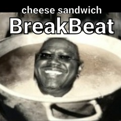 CHEESE SANDWICH breakbeat D.NEW 240 (gangwalk re-mix)