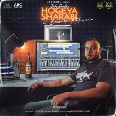 Hogeya Sharabi (feat. Balwinder Mattewaria)