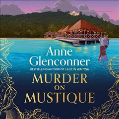 Murder On Mustique By Anne Glenconner Audiobook Excerpt