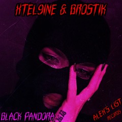 Xtel9ine & Brostik - Black Pandora