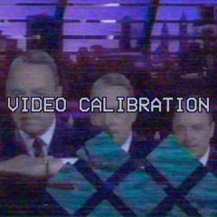 ビデオ ｃａｌｉｂｒａｔｉｏｎ