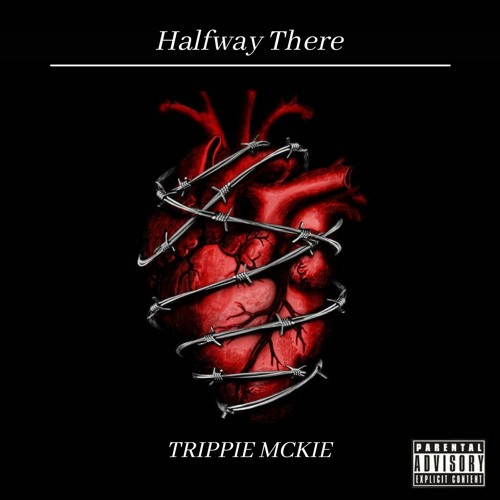 Halfway There - Trippie Mckie