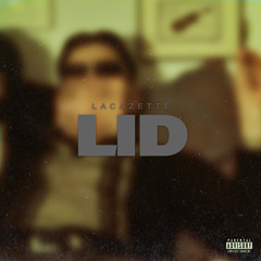 LACAZETTE - LID (Slowed)