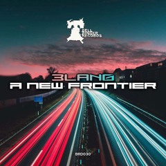 [BRD030] A NEW FRONTIER by BLANG (FREE DOWNLOAD)